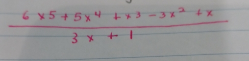 frac 6x^5+5x^43x+1