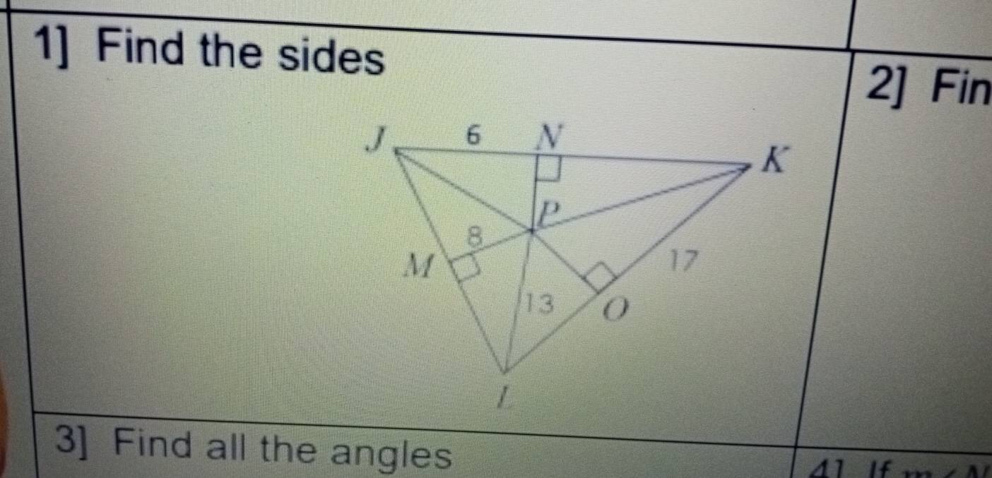 1] Find the sides 
2] Fin 
3] Find all the angles 41 If