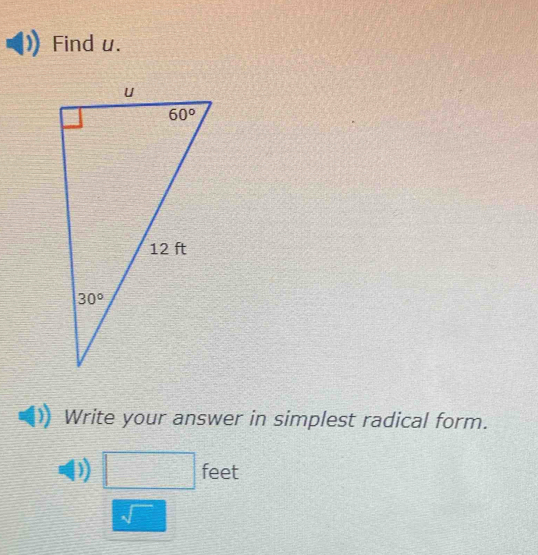 Find u.
Write your answer in simplest radical form.
x^2-4x-6=^2-4
I  1/2 ax>0,1) feet
sqrt()