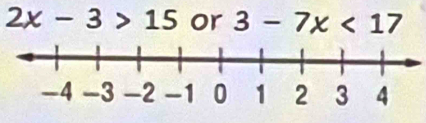 2x-3>15 or 3-7x<17</tex>