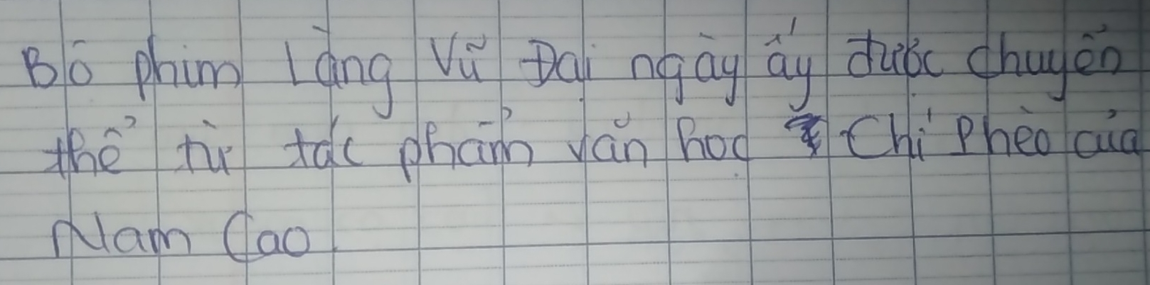 Bo phin Láng Vi Qq ngág ág duic chugen 
the tù táu phāmn yán ho Chi Pheo aià 
Nam Cao