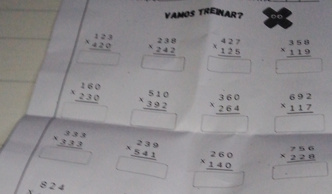 VAMOS TREINAR? 00
beginarrayr 358 * 119 hline endarray
beginarrayr 123 * 420 hline □ endarray beginarrayr 238 * 242 hline □ endarray beginarrayr 427 * 125 hline □ endarray □
beginarrayr 160 * 230 hline endarray beginarrayr 510 * 392 hline □ endarray beginarrayr 360 * 264 hline □ endarray beginarrayr 692 * 117 hline □ endarray
beginarrayr 333 * 333 hline endarray
R_1= 1/2 ,frac ,) r= π /2  beginarrayr 239 * 541 hline □ endarray beginarrayr 260 * 140 hline endarray beginarrayr 756 * 228 hline □ endarray
S2 4
(-3