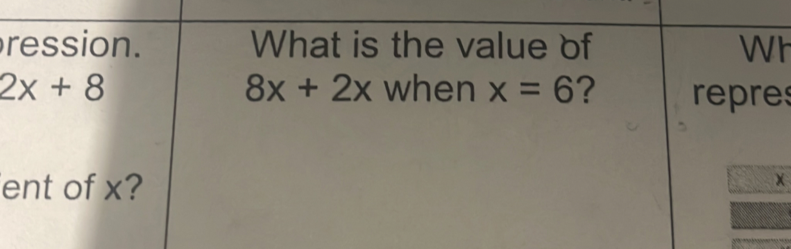 ression. What is
2x+8 w
8x+2x
s
ent of x?