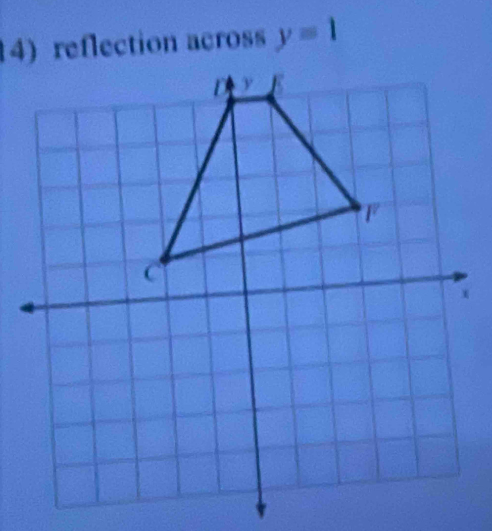 reflection across y=1
D y