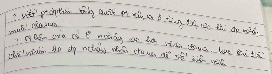 ? viet' proptiom thig quat pt xay a B tièng dién aic thi dp weedy 
muá dlowa 
? NhOm oxi co t° nchay cao has whon coma. Lsao Bi diāi 
che'ntom to ep nctay nhon co wa do tié Riém neiǔ.