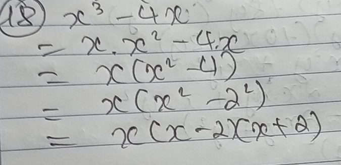 A8 x^3-4x
=x· x^2-4· x
=x(x^2-4)
= x(x^2-2^2)
=x(x-2)(x+2)