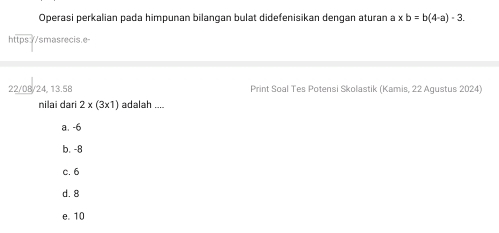 Operasi perkalian pada himpunan bilangan bulat didefenisikan dengan aturan a xb=b(4-a)-3.
https://smasrecis.e-