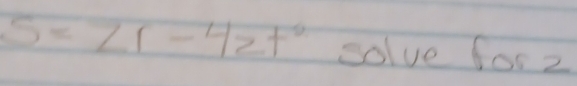 s=21-42t^2 solve forz