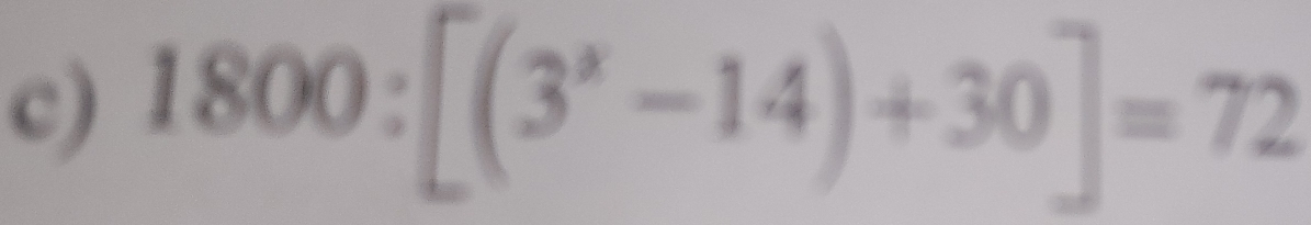 1800:[(3^x-14)+30]=72