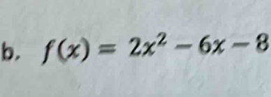 f(x)=2x^2-6x-8