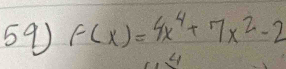 F(x)=4x^4+7x^2-2