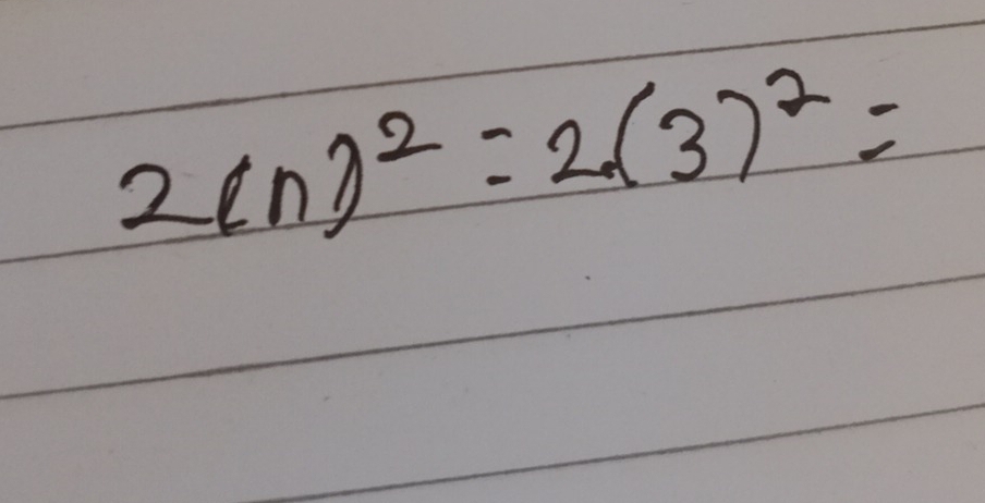 2(n)^2=2(3)^2=