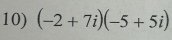 (-2+7i)(-5+5i)