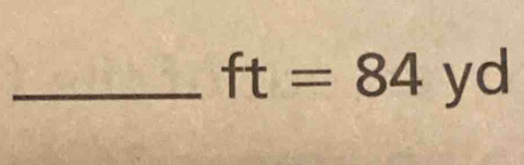 ft=84 1 yd