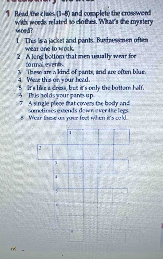 Gii quyt:Read the clues (1-8) and complete the crossword with words  related to clothes. What's the