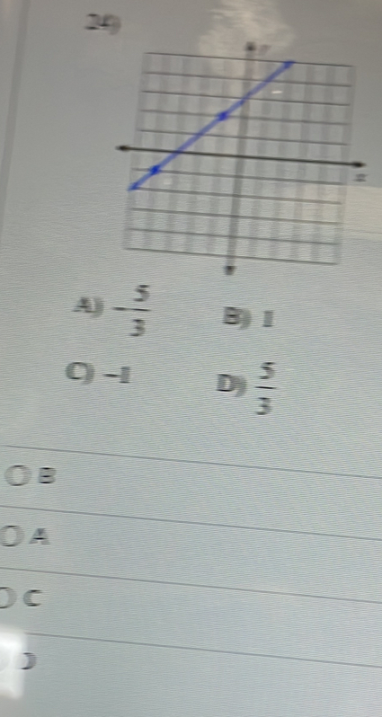 20
A) - 5/3  B)Ⅰ
C) -1 D  5/3 
B
A
C