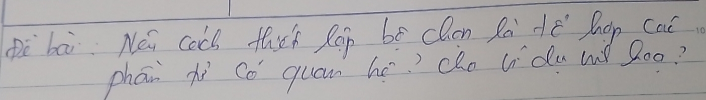 pè bāi Nei cocl thih Rop be clon Rn de hop cat. 
phān hì cǒ quam hé dho ldu w Zo0?