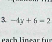 -4y+6=2
each linear für