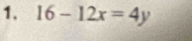 16-12x=4y