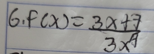 f(x)= (3x+7)/3x^4 