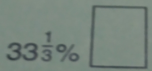 33^(frac 1)3%