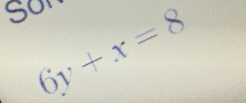 Su
6y+x=8