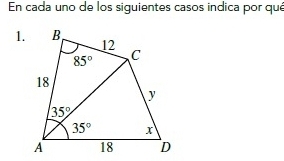 En cada uno de los siguientes casos indica por qué
1.