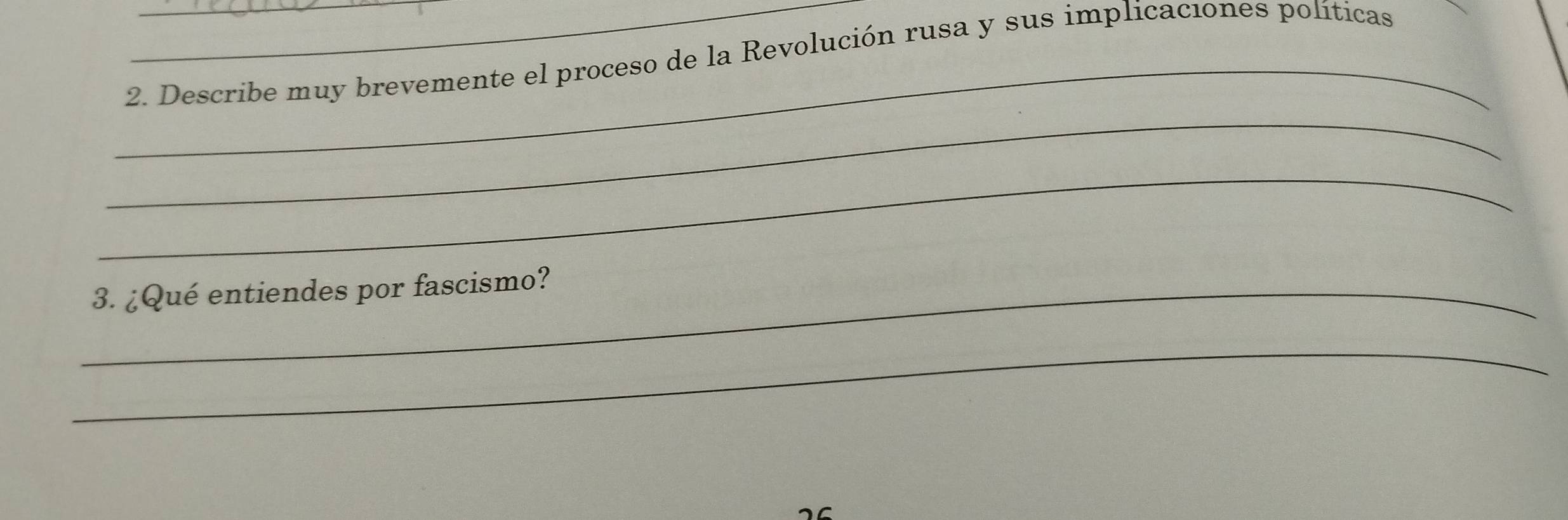 Describe muy brevemente el proceso de la Revolución rusa y sus implicaciones políticas 
_ 
_ 
_3. ¿Qué entiendes por fascismo? 
_