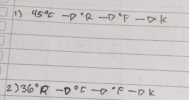 ( ) 45°C-D°R-D°F-Dk
2) 36°R-D°C to°Fto K