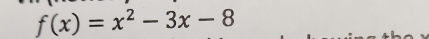 f(x)=x^2-3x-8