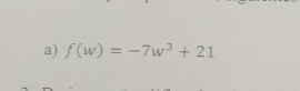 f(w)=-7w^3+21