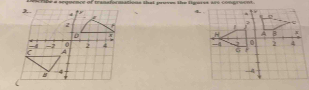 Describe a sequence of transformations that proves the figures are congruent. 
、 
4、