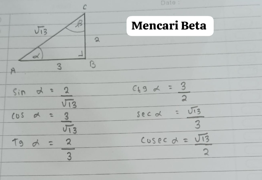 sin alpha = 2/sqrt(13) 
c_1galpha = 3/2 
cos alpha = 3/sqrt(13) 
sec alpha = sqrt(13)/3 
Tgalpha = 2/3 
cusec alpha = sqrt(13)/2 