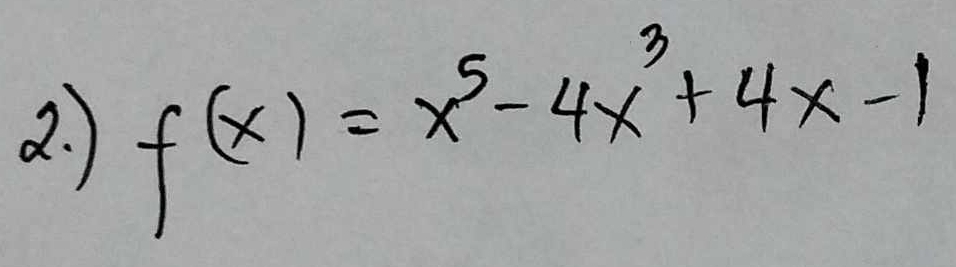 f(x)=x^5-4x^3+4x-1