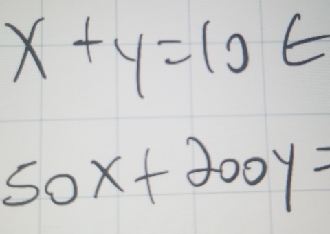 x+y=10∈
50x+200y=