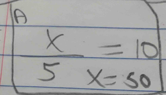 A
x=10
5 x=50