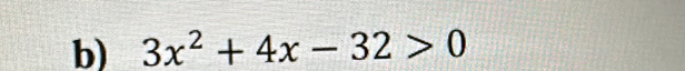 3x^2+4x-32>0