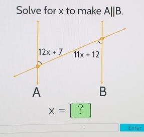 Solve for x to make A||B.
x=[?]
□  Enter