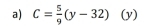 C= 5/9 (y-32)(y)