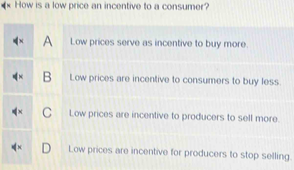 How is a low price an incentive to a consumer? 
g.