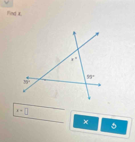 Find x,
x=□°
×