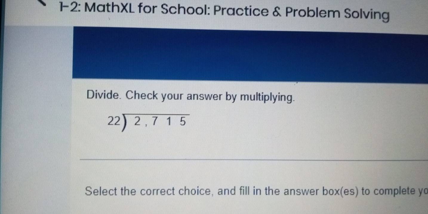 Solved: 1-2: MathXL for School: Practice & Problem Solving Divide ...