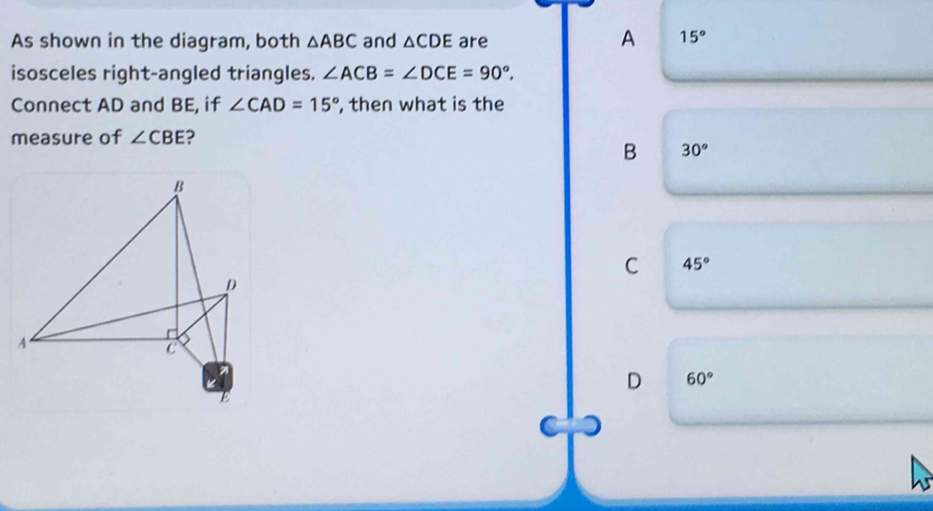 Solved: As shown in the diagram, both ABC and CDE are A 15° isosceles ...
