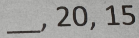 20, 15