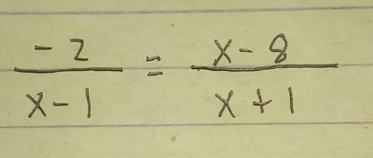  (-2)/x-1 = (x-8)/x+1 