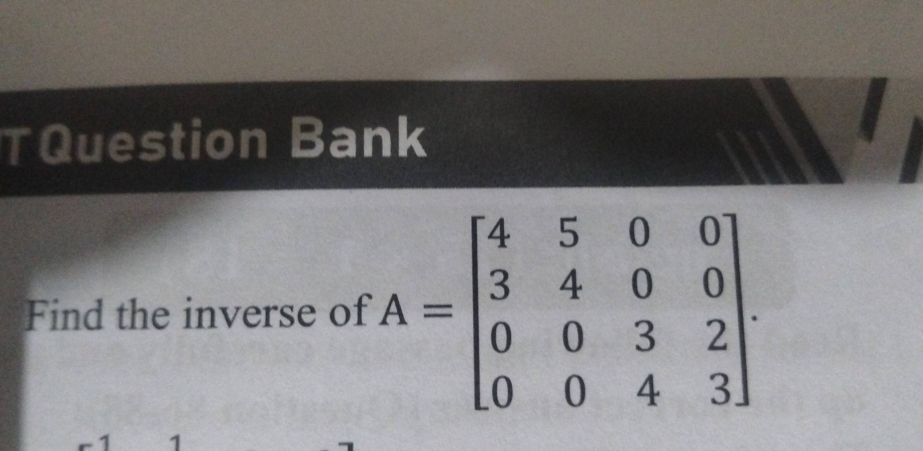 TQuestion Bank
Find the inverse of 
1