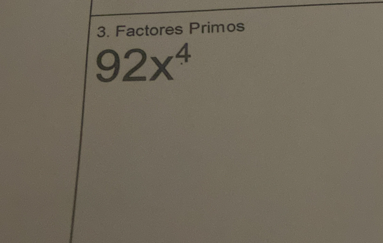 Factores Primos
92x^4