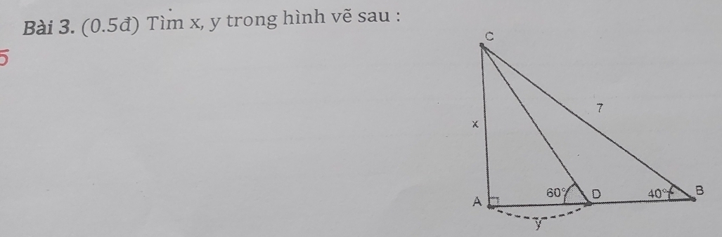 (0.5đ) Tìm x, y trong hình vẽ sau :