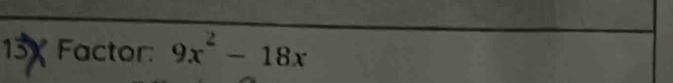 13× Factor: 9x^2-18x