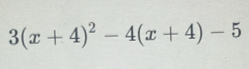 3(x+4)^2-4(x+4)-5